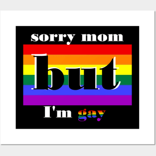 Coming out: "Sorry mom but I'm gay" Posters and Art